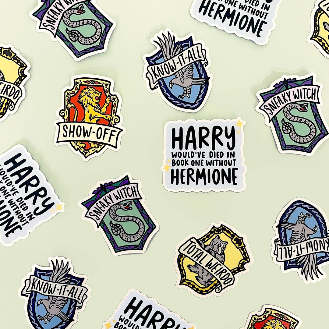 Harry Would've Died Without Hermione Sticker