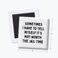 Not Worth the Jail Time Magnet