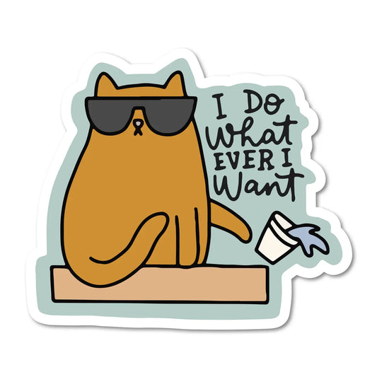 Whatever I Want Vinyl Sticker