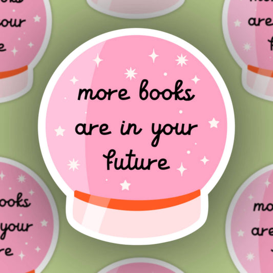 Books Are In Your Future Sticker