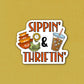 Sippin’ and Thriftin’ Sticker