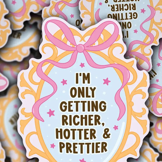 Hotter and Prettier Sticker